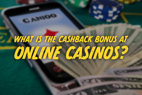 Cashback Casino Bonuses