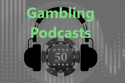 What Podcasts To Listen To If You’re A Gambler?