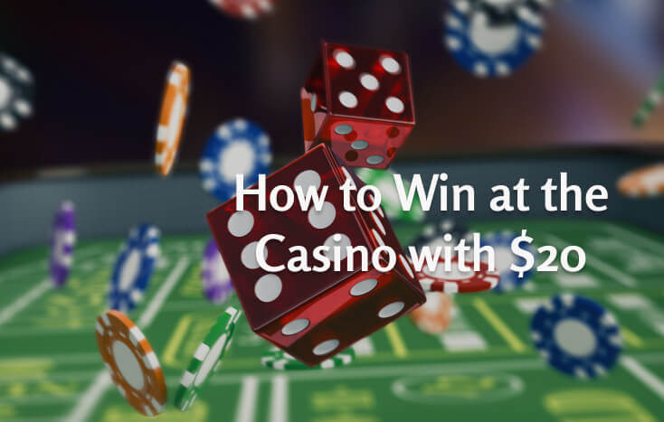 How to Win at the Casino with $20 | Tips and Tricks to Boost Your Odds 2023