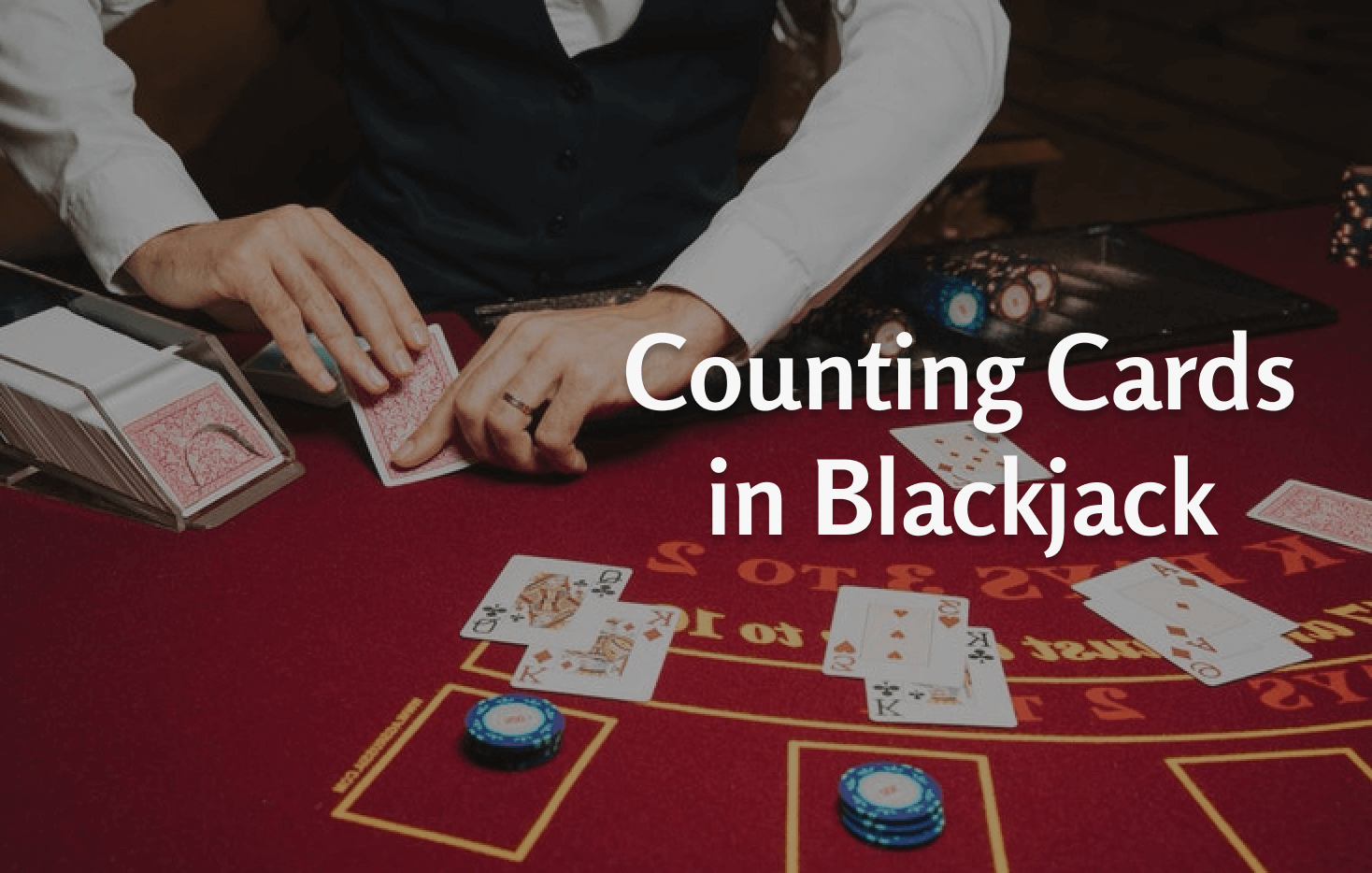How to Count Cards in Blackjack: Step-by-Step Guide